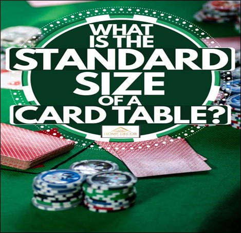 What Is the Standard Size of a Card Table